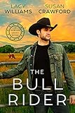 The Bull Rider: Sawyer Creek (Hometown Sweethearts Book 4) (English Edition)