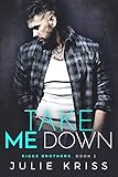 Take Me Down (Riggs Brothers Book 2) (English Edition)