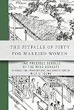 The Pitfalls of Piety for Married Women: Two Precious Scrolls of the Ming Dynasty (English Edition)