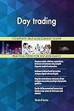 Day trading All-Inclusive Self-Assessment - More than 710 Success Criteria, Instant Visual Insights, Comprehensive Spreadsheet Dashboard, Auto-Prioritized for Quick R