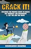Crack It: Discover the proven steps to crack the toughest job interview and get the job you want (English Edition)