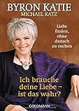 Ich brauche deine Liebe - ist das wahr?: Liebe finden,