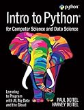 Deitel, P: Intro to Python for Computer Science and Data Sci: Learning to Program with Ai, Big Data and the C