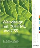 Webdesign mit (X)HTML und CSS: Das Praxisbuch zum Einsteigen, Auffrischen und V