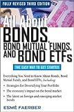 All about Bonds, Bond Mutual Funds, and Bond ETFs (All About...economics)