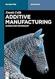 Additive Manufacturing: Science and Technology (De Gruyter Textbook)