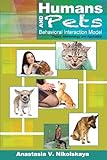 Humans and Pets Behavioral Interaction Model: Theory, Methodology, & App