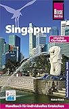 Reise Know-How Reiseführer Singapur (mit Karte zum Herausnehmen)