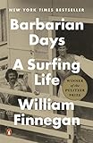 Barbarian Days: A Surfing Life (English Edition)