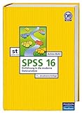 SPSS Version 16: Einführung in die moderne Datenanalyse (Pearson Studium - Scientific Tools)