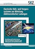 Elastische Kleb- und Vergusssysteme zur Ableitung elektrostatischer Ladungen: Herstellung und Charakterisierung elektrisch leitfähiger Polyurethan- ... (SKZ – Forschung und Entwicklung)