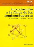 Introducción A La Física De Los Semiconductores (Electrónica de los semiconductores, Band 1)
