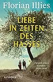 Liebe in Zeiten des Hasses: Chronik eines Gefühls 1929–1939