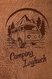 Camping Logbuch - Tagebuch für Reisen im Wohnwagen Caravan Wohnmobil Zelt: Camping Reisetagebuch - Tolles vorgedrucktes Logbuch - 45 Doppelseiten um seine Reisen festzuhalten | Geschenk für Camp