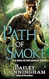Path of Smoke (A Novel of the Parallel Parks, Band 2)