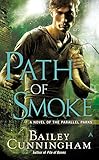 Path of Smoke (A Novel of the Parallel Parks, Band 2)