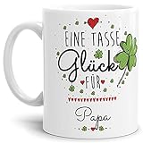 Tasse mit Spruch - eine Tasse Glück für Papa - Personalisierbare Keramiktasse mit Namen - Geschenk für Papa - Weiß, 300