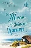 Das Meer in deinem Namen: Roman (Ostsee Trilogie 1)