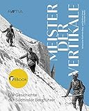 Meister der Vertikale: Die Geschichte der Südtiroler Bergfü