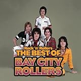 Rock 'N' Rollers: The Best Of The Bay City R