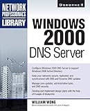 WINDOWS 2000 DNS SERVER (Network Professional's Library)