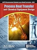 Process Heat Transfer and Chemical Equipments (English Edition)