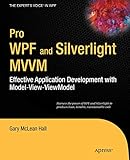 Pro WPF and Silverlight MVVM: Effective Application Development with Model-View-ViewModel (Expert's Voice In WPF)