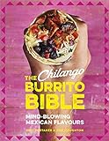 The Chilango Burrito Bible: Mind-blowing Mex