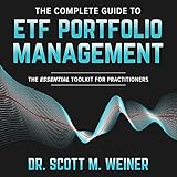 The Complete Guide to ETF Portfolio Management: The Essential Toolk