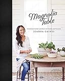 Magnolia Table: Gemeinsam Kochen und Essen mit Familie und F