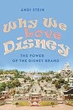 Why We Love Disney: The Power of the Disney B