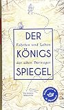 Der Königsspiegel: Fahrten und Leben der alten Norweger, aufgezeichnet im 13. Jahrhundert (Die Andere Bibliothek, Band 417)