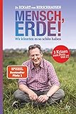 Mensch, Erde! Wir könnten es so schön hab