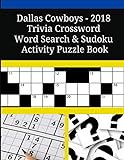 Dallas Cowboys - 2018 Trivia Crossword Word Search & Sudoku Activity Puzzle Book