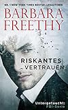 Riskantes Vertrauen (Untergetaucht: FBI-Serie 1)