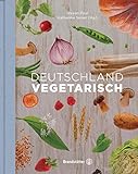 Deutschland vegetarisch (Vegetarische Länderküche)