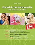 Klarheit in der Homöopathie: bei Mensch und T