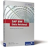 SAP BW Data Retrieval: Mastering the ETL process (SAP PRESS: englisch)