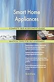 Smart Home Appliances All-Inclusive Self-Assessment - More than 670 Success Criteria, Instant Visual Insights, Comprehensive Spreadsheet Dashboard, Auto-Prioritized for Quick R