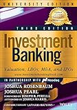 Investment Banking: Valuation, LBOs, M&A, and IPOs, University Edition (Wiley Finance Editions)