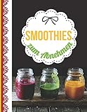 Smoothies zum Abnehmen: Das personalisierte Rezeptbuch zum Selberschreiben für über 60 köstliche Smoothie Rezepte zum Entgiften und Entschlacken mit ... uvm. – ca. A4 Softcover (leeres Kochbuch)