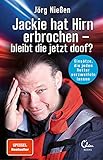 Jackie hat Hirn erbrochen – bleibt die jetzt doof?: Einsätze, die jeden Retter verzw