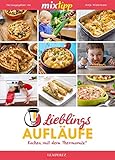mixtipp: Lieblings-Aufläufe: Kochen mit dem Thermomix®
