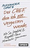 Der Chef, den ich nie vergessen werde: Wie Sie Loyalität und Respekt Ihrer Mitarbeiter gew