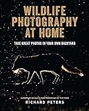 Wildlife Photography at Home: Take Great Photos in Your Own Backy