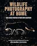 Wildlife Photography at Home: Take Great Photos in Your Own Backy