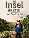 Die Inselärztin 5 - Die Mutprob