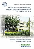 Das Institut für Geschichte, Theorie und Ethik der Medizin der RWTH Aachen: Personen – Projekte – Perspektiven, Jahresbericht 2019/2020 (Berichte aus der Medizin)