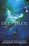 Deep Blue: Book 1 (Waterfire Saga) (English Edition)