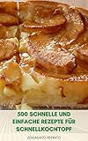 500 Schnelle Und Einfache Rezepte Für Schnellkochtopf : Rezepte Für Elektrische Schnellkochtopf – Suppe, Fleisch, Huhn, Meeresfrüchte, Reis, Dessert, Urlaub, Gemüse - Tipps Für Schnellkochtop